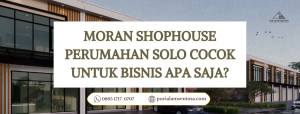 Moran-Shophouse-Perumahan-Solo