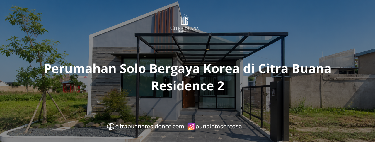 Perumahan Solo Bergaya Korea di Citra Buana Residence 2