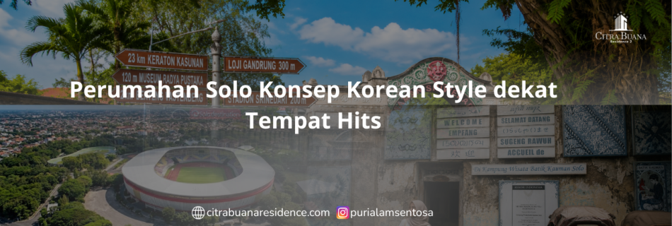 Perumahan Solo Konsep Korean Style dekat Tempat Hits