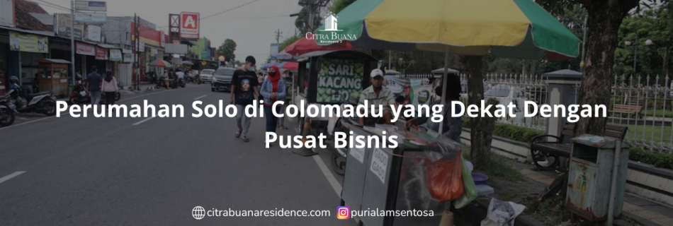 Perumahan Solo di Colomadu yang Dekat Dengan Pusat Bisnis