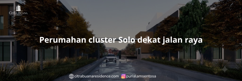 Perumahan cluster Solo dekat jalan raya