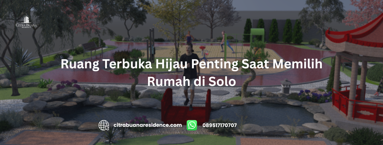 Ruang Terbuka Hijau Penting Saat Memilih Rumah di Solo