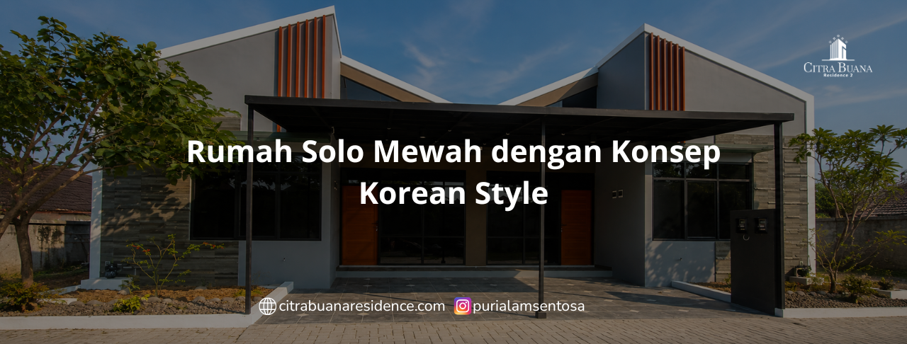 Rumah Solo Mewah dengan Konsep Korean Style