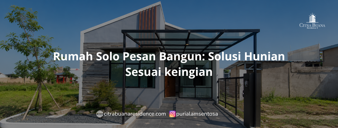 Rumah Solo Pesan Bangun Solusi Hunian Sesuai keingian