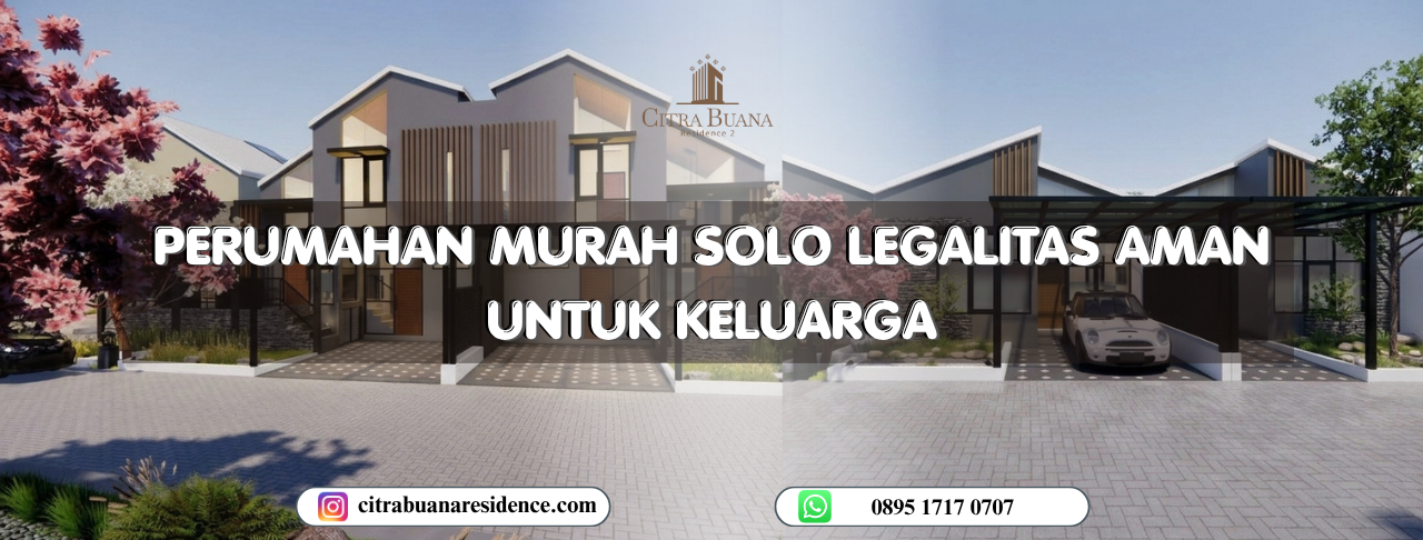 Perumahan Murah Solo Legalitas Aman Untuk Keluarga