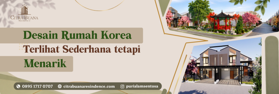 Mengapa Desain Rumah Korea Terlihat Sederhana tetapi Menarik?